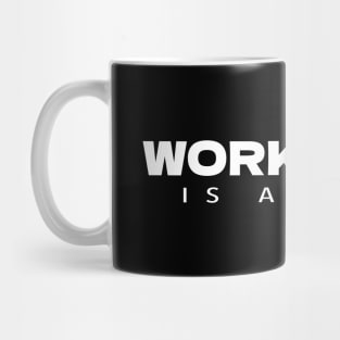 WORK HARD IS A SCAM Mug